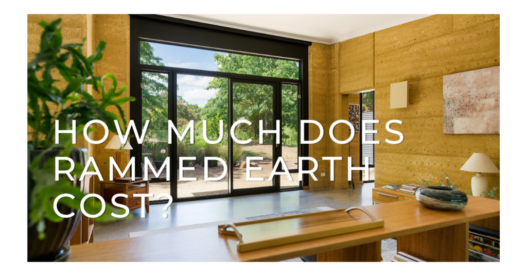 How Much Does A Rammed Earth House Cost Eco Sustainable Homes